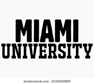 Miami University Svg,State University Svg,Mascot School Shirt,Game Day Shirt,Football Quotes Svg,Cut File,Silhouette