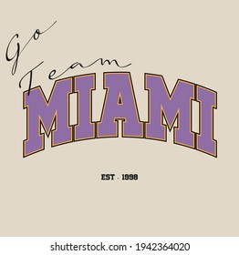 Miami varsity slogan print. College slogan print. Vector t-shirt graphic.