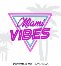 Miami Vibes lettering in neon blue and purple