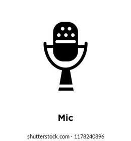 Mic icon vector isolated on white background, logo concept of Mic sign on transparent background, filled black symbol