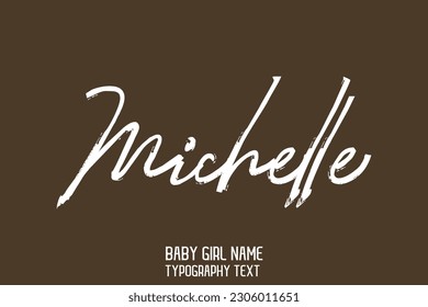 Michelle Baby Girl Name in Stylish Lettering Cursive Typography Text