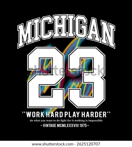Michigan 23 number vintage varsity college typography usa michigan state slogan text print with grunge texture effect for graphic tee t shirt or sweatshirt hoodie or sticker poster - vector design