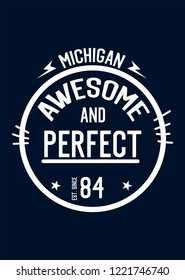 michigan awesome and perfect,t-shirt design