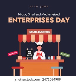 Micro, Small and Medium sized enterprises day. 27th June MSME day banner, social media post with a small coffee cart, speech bubbles: support them, buy from them. 