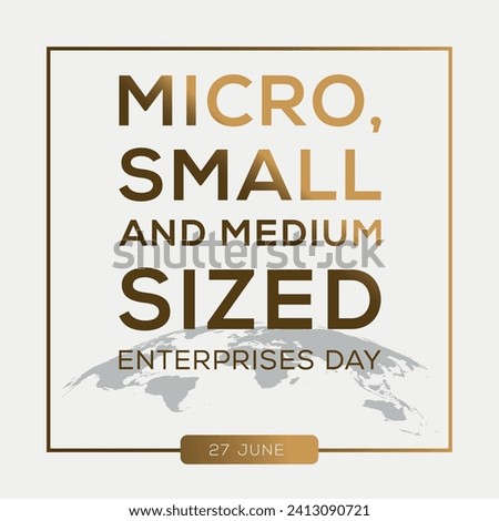 Micro, Small and Medium-sized Enterprises Day, held on 27 June.