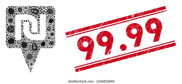 Microbe collage shekel map pointer icon and red 99.99 seal stamp between double parallel lines. Mosaic vector is created from shekel map pointer icon and with randomized flu objects. 99.