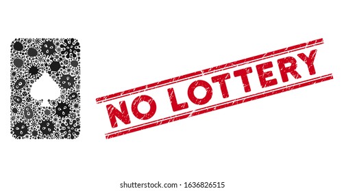 Microbe mosaic peaks playing card icon and red No Lottery seal stamp between double parallel lines. Mosaic vector is composed with peaks playing card pictogram and with random flu items.