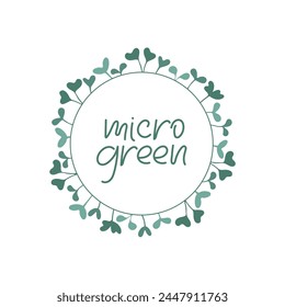 Microgreens label template. Round frame with micro green sprouts and hand lettering. Green doodle illustration. Healthy eating, superfood, vegetarianism concept