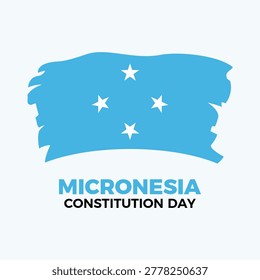 Micronesia Constitution Day poster vector illustration. Grunge flag of Micronesia icon. Paintbrush Micronesian Flag symbol. Template for background, banner, card. May 10 every year. Important day