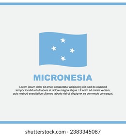 Micronesia Flag Background Design Template. Micronesia Independence Day Banner Social Media Post. Micronesia Design