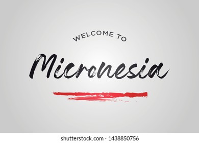 Micronesia Welcome To Word Text with Creative Handwritten Font Design Vector Illustration. - Vector