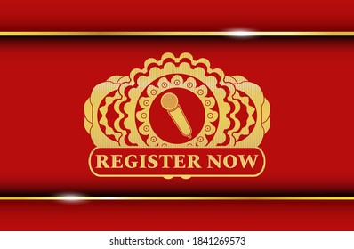 microphone icon and Register now text Red color and Gold emblem. Traditional chic background. Intense illustration. 