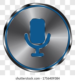 Microphone simple icon vector on metal round button. Transparent grid