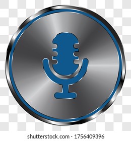 Microphone vector simple icon on metal round button. Transparent grid