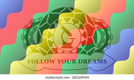 microscope icon and Follow your dreams text Colorful emblem. Curvy fashionable background. Intense illustration. 