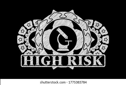 microscope icon and High risk text chalk realistic emblem. Chalkboard classic background. Intense illustration. 