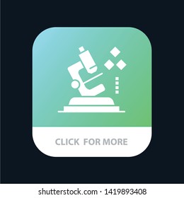 Microscope, Science, Lab, Medical Mobile App Button. Android and IOS Glyph Version