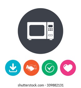 Microwave oven sign icon. Kitchen electric stove symbol. Download arrow, handshake, tick and heart. Flat circle buttons.