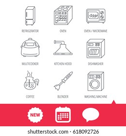 Microwave oven, washing machine and blender icons. Refrigerator fridge, dishwasher and multicooker linear signs. Coffee icon. New tag, speech bubble and calendar web icons. Vector