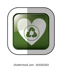 middle shadow sticker of square green with heart with recycling symbol
