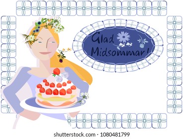  Midsummer is a celebration of summer and light, and is one of the most celebrated holidays in Sweden. June festival party.Swedish girl with a festive strawberry cake. Vector illustration.