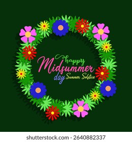 Midsummer summer solstice to celebrate on June 24th. Wreath with colorful flowers and calligraphy text on dark green background.