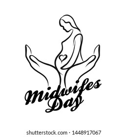 Midwifes Day Logo Symbol. Hand-drawn sketch and lettering for t-shirt prints and online marketing.