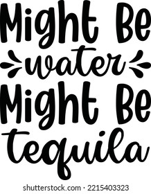 Podría ser agua un archivo vectorial tequila, diseño de svg gracioso de alcohol