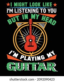 I Might look like I'm listening to you T-shirt design