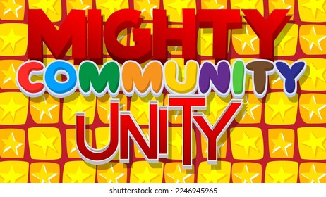 Mighty Community Unity. Word written with Children's font in cartoon style.