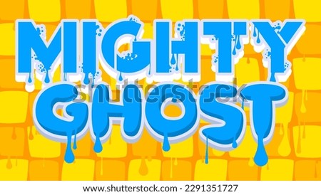 Mighty Ghost. Graffiti tag. Abstract modern street art decoration performed in urban painting style.