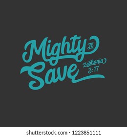 Mighty to Save Handwritten Lettering Wording Bible Hillsong