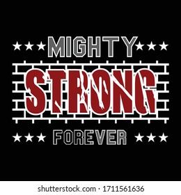 mighty strong forever typography, vector illustration