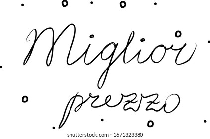 Miglior prezzo phrase handwritten with a calligraphy brush. Best price in italian. Modern brush calligraphy. Isolated word black