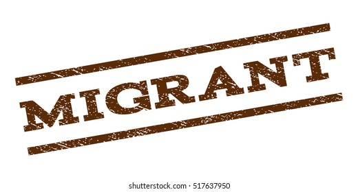 Migrant watermark stamp. Text caption between parallel lines with grunge design style. Rubber seal stamp with scratched texture. Vector brown color ink imprint on a white background.