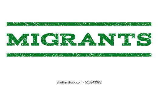 Migrants watermark stamp. Text caption between horizontal parallel lines with grunge design style. Rubber seal stamp with dirty texture. Vector green color ink imprint on a white background.