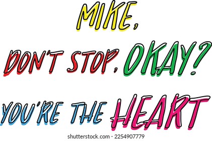 Mike don't stop ok decorative typography shake and stroke vector design. for t shirt design, web and printing uses. 