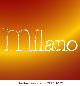 Milan. Hand written lettering. Vector illustration