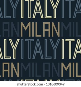 Milan, Italy seamless pattern, typographic city background, texture.