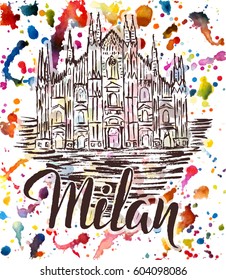 Milan label with hand drawn Milan Cathedral, lettering Milan on multicolored watercolor background