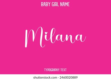Milana Baby Girl Name - Handwritten Cursive Lettering Modern Text Typography