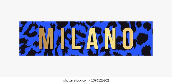 Milano slogan typography on leopard pattern background. Fashion t-shirt design. Girls tee shirt trendy print. 