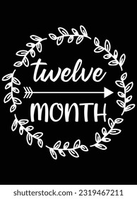 Milestone 12 month vector art design, eps file. design file for t-shirt. SVG, EPS cuttable design file