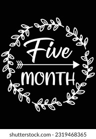 Milestone 5 month vector art design, eps file. design file for t-shirt. SVG, EPS cuttable design file