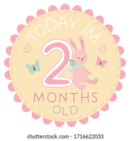 Milestone baby card today I am two months old with teddy hare and butterfly for little girl. Vector illustration EPS 10