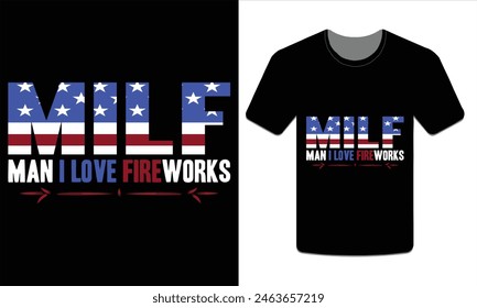 Milf man I love fireworks, 4th of July t-shirt design vector illustration