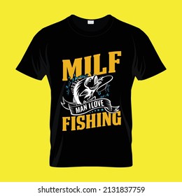 MILF, Man I love Fishing - Fishing quotes vector design, t shirt design