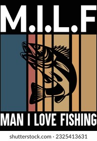 MILF man I love fishing vector art design, eps file. design file for t-shirt. SVG, EPS cuttable design file