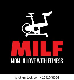 milf mom in love with fitness, Fitness Quotes & Sayings. 100% vector Best for clothing t shirt design, sticker poster and other.
