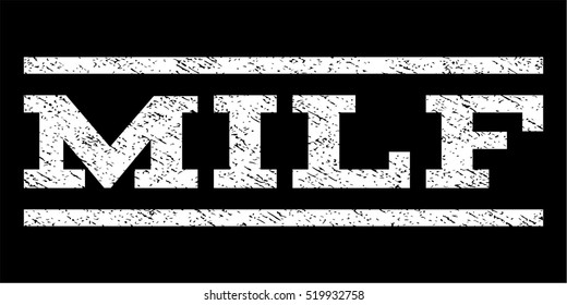 Milf watermark stamp. Text caption between horizontal parallel lines with grunge design style. Rubber seal stamp with scratched texture. Vector white color ink imprint on a black background.